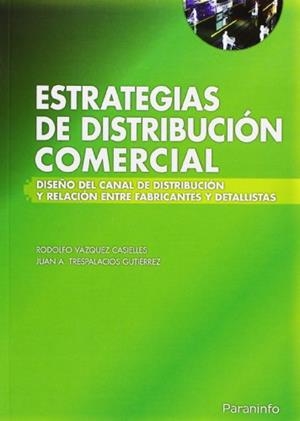 ESTRATEGIAS DE DISTRIBUCION COMERCIAL | 9788497324700 | VAZQUEZ CASIELLES, RODOLFO | Galatea Llibres | Llibreria online de Reus, Tarragona | Comprar llibres en català i castellà online
