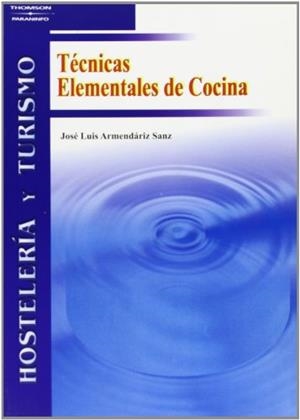 TECNICAS ELEMENTALES DE COCINA | 9788497324908 | ARMENDARIZ SANZ, JOSE LUIS | Galatea Llibres | Llibreria online de Reus, Tarragona | Comprar llibres en català i castellà online