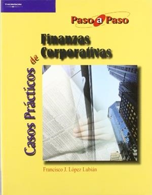 CASOS PRACTICOS DE FINANZAS CORPOPRATIVAS | 9788497325127 | LOPEZ LUBIAN, FCO. | Galatea Llibres | Librería online de Reus, Tarragona | Comprar libros en catalán y castellano online