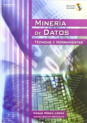 MINERIA DE DATOS | 9788497324922 | PEREZ LOPEZ, CESAR | Galatea Llibres | Librería online de Reus, Tarragona | Comprar libros en catalán y castellano online