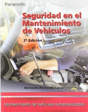 SEGURIDAD EN EL MANTENIMIENTO DE VEHICULOS | 9788497325264 | HERNANDO, BERNARDO | Galatea Llibres | Librería online de Reus, Tarragona | Comprar libros en catalán y castellano online