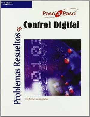 PROBLEMAS RESUELTOS DE CONTROL DIGITAL | 9788497325639 | GOMEZ CAMPOMAMES, JOSE | Galatea Llibres | Librería online de Reus, Tarragona | Comprar libros en catalán y castellano online