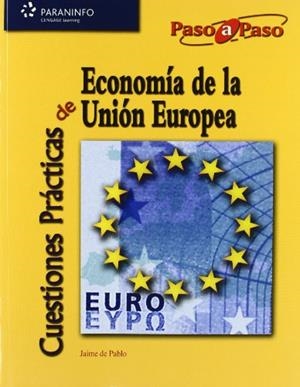 ECONOMIA DE LA U.E. CUESTIONES PRACTICAS | 9788497325370 | DE PABLO, JAIME | Galatea Llibres | Librería online de Reus, Tarragona | Comprar libros en catalán y castellano online