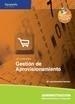 GESTIÓN DE APROVISIONAMIENTO | 9788497327268 | ESCUDERO SERRANO, MARÍA JOSÉ | Galatea Llibres | Llibreria online de Reus, Tarragona | Comprar llibres en català i castellà online