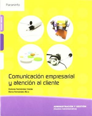 COMUNICACION EMPRESARIAL Y ATENCION AL CLIENTE (GR | 9788497327565 | FERNANDEZ VERDE ; FERNANDEZ RICO | Galatea Llibres | Llibreria online de Reus, Tarragona | Comprar llibres en català i castellà online