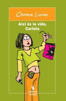 AIXÍ ÉS LA VIDA, CARLOTA | 9788475961972 | LIENAS, GEMMA | Galatea Llibres | Librería online de Reus, Tarragona | Comprar libros en catalán y castellano online