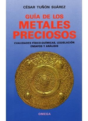GUIA DE LOS METALES PRECIOSOS | 9788428208895 | TUÑON SUAREZ, CESAR | Galatea Llibres | Librería online de Reus, Tarragona | Comprar libros en catalán y castellano online