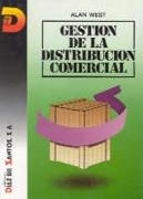 GESTIÓN DE LA DISTRIBUCIÓN COMERCIAL | 9788487189814 | WEST, ALAN | Galatea Llibres | Librería online de Reus, Tarragona | Comprar libros en catalán y castellano online