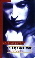 GA.173 LA HIJA DEL MAR | 9788434860056 | DOHERTY, BERLIE | Galatea Llibres | Librería online de Reus, Tarragona | Comprar libros en catalán y castellano online