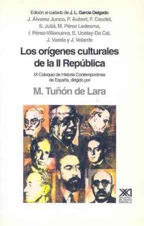 ORÍGENES CULTURALES DE LA II REPÚBLICA | 9788432307942 | ÁLVAREZ JUNCO, JOSÉ/AUBERT, P. | Galatea Llibres | Llibreria online de Reus, Tarragona | Comprar llibres en català i castellà online