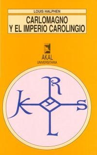 CARLOMAGNO Y EL IMPERIO CAROLINGIO | 9788476006788 | HALPHEN, LOUIS | Galatea Llibres | Librería online de Reus, Tarragona | Comprar libros en catalán y castellano online