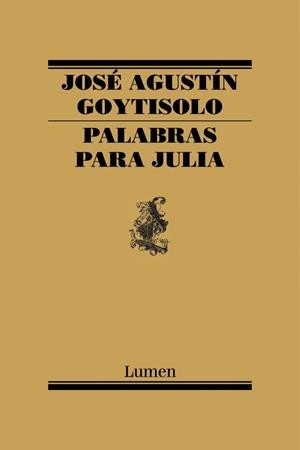 PALABRAS PARA JULIA | 9788426427649 | GOYTISOLO, JOSÉ AGUSTÍN | Galatea Llibres | Librería online de Reus, Tarragona | Comprar libros en catalán y castellano online