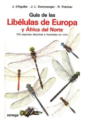 GUIA LIBELULAS DE EUROPA Y AFRICA NORTE | 9788428207928 | D'AGUILAR, JACQUES ET. AL. | Galatea Llibres | Librería online de Reus, Tarragona | Comprar libros en catalán y castellano online