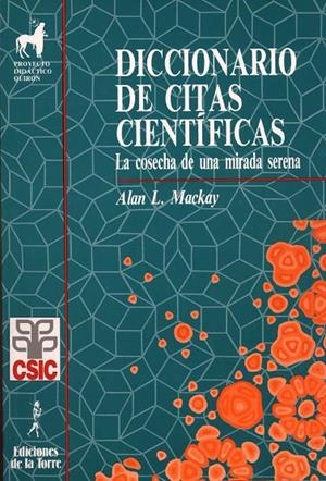 EL DICCIONARIO DE CITAS CIENTIFICAS. COSECHA DE UNA MIRADA SERENA | 9788479600242 | MACKAY, ALAN | Galatea Llibres | Librería online de Reus, Tarragona | Comprar libros en catalán y castellano online