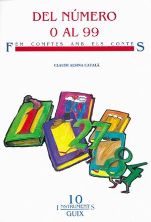DEL NÚMERO 0 AL 99 | 9788478270880 | ALSINA CATALÀ, CLAUDI | Galatea Llibres | Llibreria online de Reus, Tarragona | Comprar llibres en català i castellà online