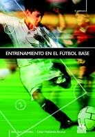 ENTRENAMIENTO EN EL FÚTBOL BASE | 9788480190671 | FRATTAROLA ALCARAZ, CÉSAR/SANS TORRELLES, ÁLEX | Galatea Llibres | Llibreria online de Reus, Tarragona | Comprar llibres en català i castellà online