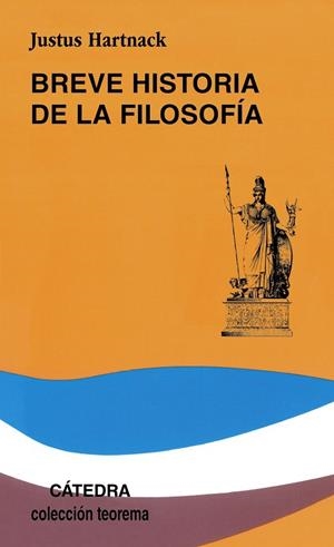 BREVE HISTORIA DE LA FILOSOFÍA | 9788437601472 | HARTNACK, JUSTUS | Galatea Llibres | Librería online de Reus, Tarragona | Comprar libros en catalán y castellano online