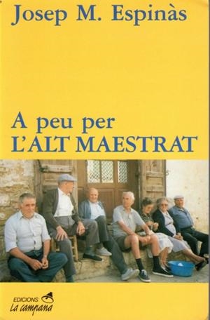 A PEU PER L'ALT MAESTRAT | 9788486491444 | ESPINÀS, JOSEP MARIA | Galatea Llibres | Llibreria online de Reus, Tarragona | Comprar llibres en català i castellà online