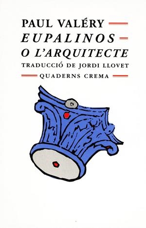 EUPALINOS O L'ARQUITECTE | 9788485704262 | VALÉRY, PAUL | Galatea Llibres | Llibreria online de Reus, Tarragona | Comprar llibres en català i castellà online