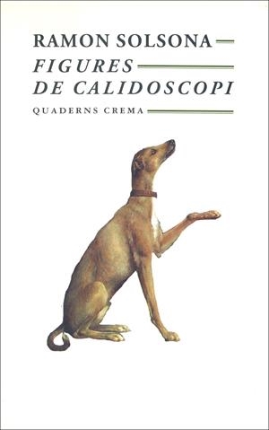 FIGURES DE CALIDOSCOPI | 9788477270355 | SOLSONA, RAMON | Galatea Llibres | Llibreria online de Reus, Tarragona | Comprar llibres en català i castellà online