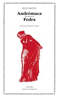 ANDRÓMACA. FEDRA | 9788437605487 | RACINE, JEAN | Galatea Llibres | Llibreria online de Reus, Tarragona | Comprar llibres en català i castellà online
