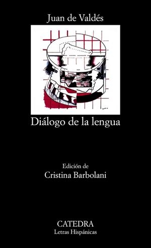 DIÁLOGO DE LA LENGUA | 9788437603315 | VALDÉS, JUAN DE | Galatea Llibres | Librería online de Reus, Tarragona | Comprar libros en catalán y castellano online