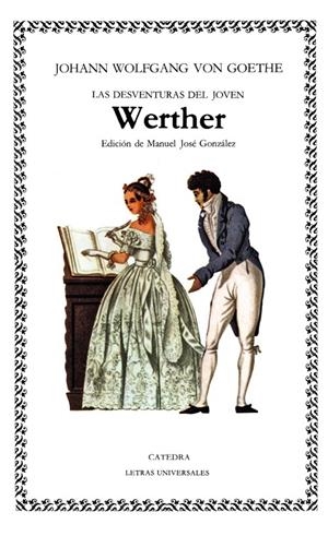 LAS DESVENTURAS DEL JOVEN WERTHER | 9788437604077 | GOETHE, JOHANN WOLFGANG VON | Galatea Llibres | Librería online de Reus, Tarragona | Comprar libros en catalán y castellano online