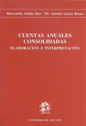 CUENTAS ANUALES CONSOLIDADAS | 9788479080846 | ALMELA DÍEZ, BIENVENIDA/GARCÍA BENAU, MARÍA ANTONIA | Galatea Llibres | Librería online de Reus, Tarragona | Comprar libros en catalán y castellano online