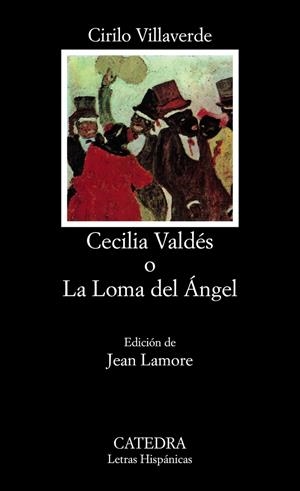 CECILIA VALDÉS O LA LOMA DEL ÁNGEL | 9788437610566 | VILLAVERDE, CIRILO | Galatea Llibres | Llibreria online de Reus, Tarragona | Comprar llibres en català i castellà online