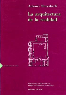 LA ARQUITECTURA DE LA REALIDAD | 9788476281161 | MONESTIROLI, ANTONIO | Galatea Llibres | Librería online de Reus, Tarragona | Comprar libros en catalán y castellano online