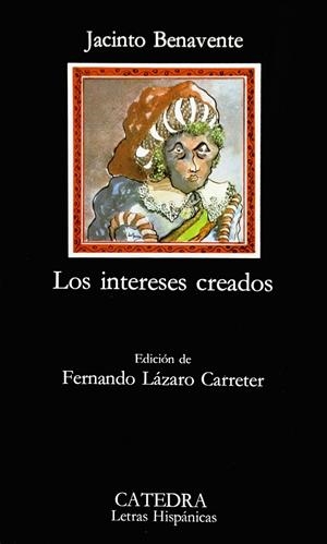 LOS INTERESES CREADOS | 9788437600277 | BENAVENTE, JACINTO | Galatea Llibres | Llibreria online de Reus, Tarragona | Comprar llibres en català i castellà online