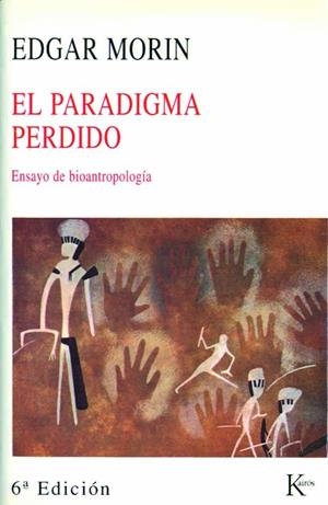 EL PARADIGMA PERDIDO | 9788472452503 | EDGAR MORIN | Galatea Llibres | Llibreria online de Reus, Tarragona | Comprar llibres en català i castellà online
