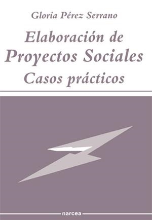 ELABORACIÓN DE PROYECTOS SOCIALES : CASOS PRÁCTICOS | 9788427710412 | PÉREZ SERRANO, GLORIA | Galatea Llibres | Llibreria online de Reus, Tarragona | Comprar llibres en català i castellà online