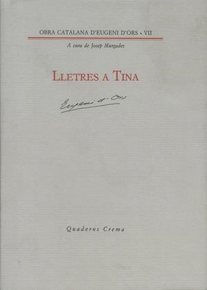 LLETRES A TINA | 9788477270942 | D'ORS, EUGENI | Galatea Llibres | Llibreria online de Reus, Tarragona | Comprar llibres en català i castellà online