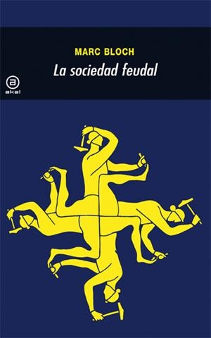 LA SOCIEDAD FEUDAL | 9788476002629 | BLOCH, MARC | Galatea Llibres | Librería online de Reus, Tarragona | Comprar libros en catalán y castellano online