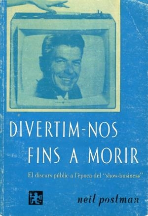 DIVERTIM-NOS FINS A MORIR | 9788487561061 | POSTMAN, NEIL | Galatea Llibres | Llibreria online de Reus, Tarragona | Comprar llibres en català i castellà online