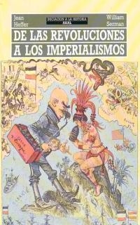 DE LAS REVOLUCIONES A LOS IMPERIALISMOS | 9788476003466 | HEFFER, JEAN/SERMAN, WILLIAM | Galatea Llibres | Librería online de Reus, Tarragona | Comprar libros en catalán y castellano online