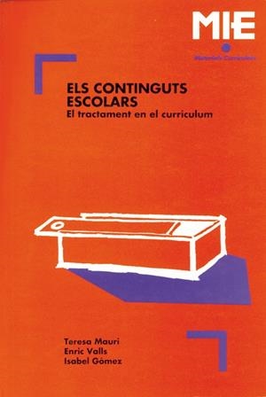 ELS CONTINGUTS ESCOLARS | 9788478270514 | GÓMEZ ALEMANY, ISABEL/MAURI MAJÓS, TERESA/VALLS GIMÉNEZ, ENRIC | Galatea Llibres | Librería online de Reus, Tarragona | Comprar libros en catalán y castellano online