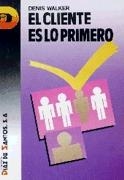 EL CLIENTE ES LO PRIMERO | 9788487189906 | WALKER, DAVID H. | Galatea Llibres | Librería online de Reus, Tarragona | Comprar libros en catalán y castellano online