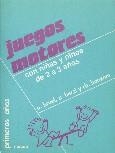 JUEGOS MOTORES CON NIÑAS Y NIÑOS DE 2 Y 3 AÑOS | 9788427710658 | BRUEL, ANNIE/Y OTROS | Galatea Llibres | Librería online de Reus, Tarragona | Comprar libros en catalán y castellano online