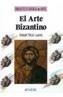 ARTE BIZANTINO, EL | 9788420742205 | YARZA LUACES, JOAQUIM | Galatea Llibres | Llibreria online de Reus, Tarragona | Comprar llibres en català i castellà online