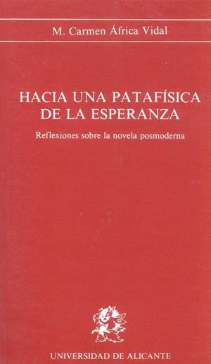 HACIA UNA PATAFÍSICA DE LA ESPERANZA | 9788479080068 | ÁFRICA VIDAL, M. C. | Galatea Llibres | Llibreria online de Reus, Tarragona | Comprar llibres en català i castellà online