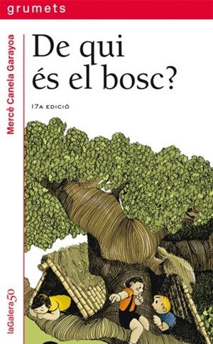 DE QUI ÉS EL BOSC? | 9788424681265 | CANELA I GARAYOA, MERCÈ | Galatea Llibres | Librería online de Reus, Tarragona | Comprar libros en catalán y castellano online