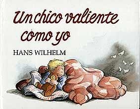 UN CHICO VALIENTE COMO YO | 9788426126580 | HANS WILHELM | Galatea Llibres | Llibreria online de Reus, Tarragona | Comprar llibres en català i castellà online