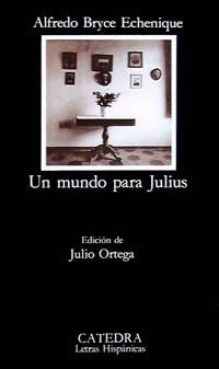 UN MUNDO PARA JULIUS | 9788437611914 | BRYCE ECHENIQUE, ALFREDO | Galatea Llibres | Llibreria online de Reus, Tarragona | Comprar llibres en català i castellà online