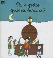 PA I PEIX, QUINA HORA ÉS? | 9788424601676 | OLLÉ, MARIA ÀNGELS | Galatea Llibres | Llibreria online de Reus, Tarragona | Comprar llibres en català i castellà online