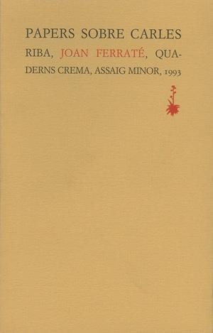 PAPERS SOBRE CARLES RIBA | 9788477271161 | FERRATÉ, JOAN | Galatea Llibres | Librería online de Reus, Tarragona | Comprar libros en catalán y castellano online