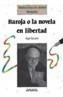 BAROJA, O LA NOVELA EN LIBERTAD | 9788420749211 | Basanta, Angel | Galatea Llibres | Librería online de Reus, Tarragona | Comprar libros en catalán y castellano online