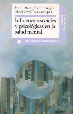 INFLUENCIAS SOCIALES Y PSICOLÓGICAS EN LA SALUD MENTAL | 9788432307560 | ÁLVARO, JOSÉ L./TORREGROSA, JOSÉ R./GARRIDO LUQUE, ALICIA | Galatea Llibres | Llibreria online de Reus, Tarragona | Comprar llibres en català i castellà online