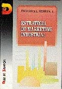 ESTRATEGIA DE MARKETING INDUSTRIAL | 9788479781392 | WEBSTER, FREDERICK E. | Galatea Llibres | Llibreria online de Reus, Tarragona | Comprar llibres en català i castellà online